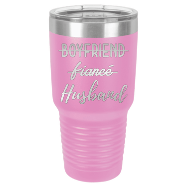Boyfriend, Fiance, Husband Tumbler